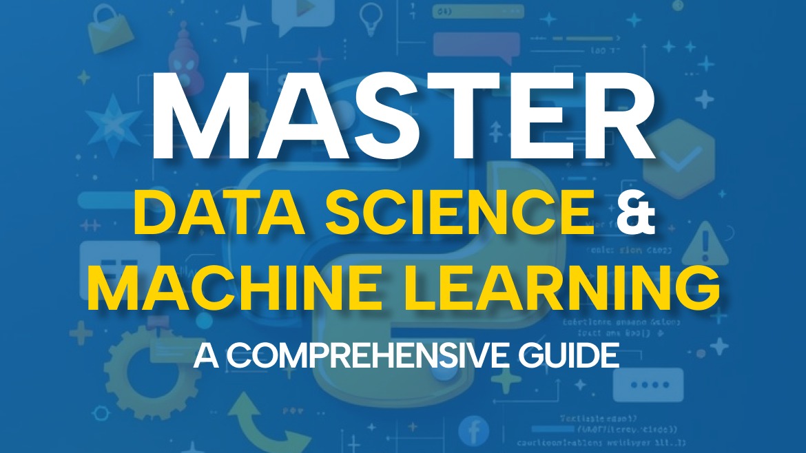 Master Data Science and Machine Learning with Python